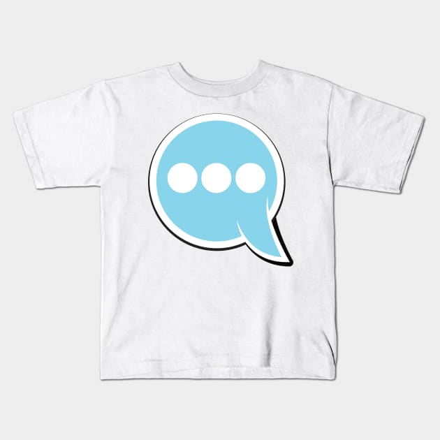 Chat Bubble Kids T-Shirt by nickemporium1